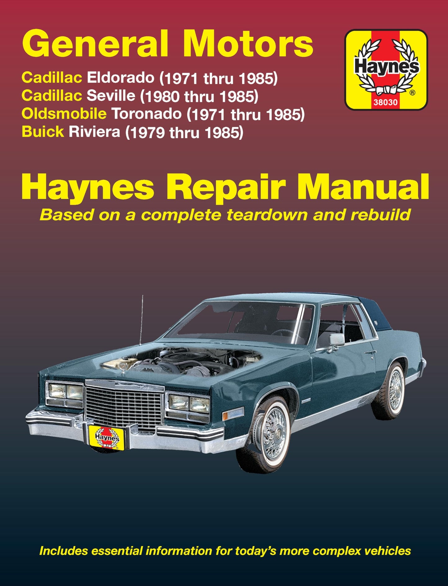GM: Eldorado, Seville, Deville, Riviera, Toronado, '71'85 (Haynes Repair Manuals)