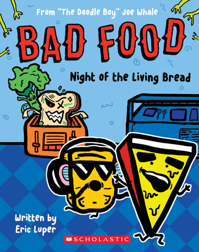 Night of the Living Bread: From ?The Doodle Boy? Joe Whale (Bad Food #5) (5)
