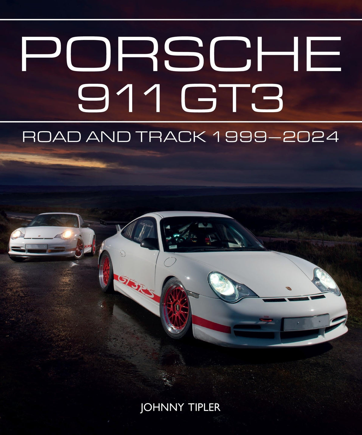 Porsche 911 GT3: Road and Track, 1999-2024 (Autoclassic)