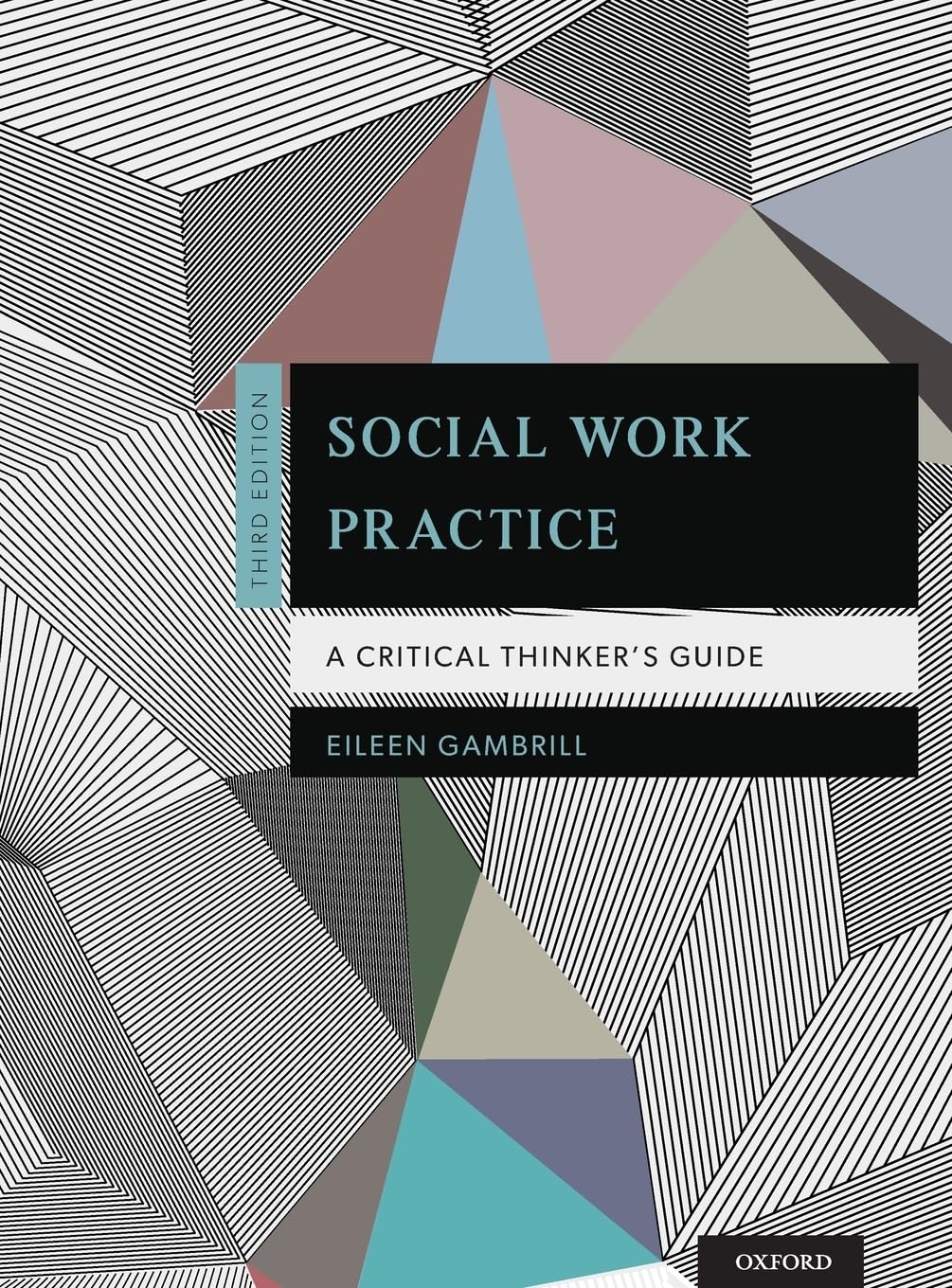 Social Work Practice: A Critical Thinker's Guide
