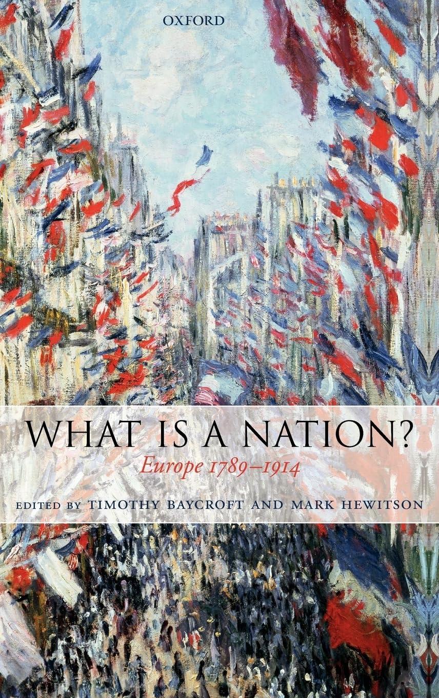 What Is a Nation?: Europe 1789-1914