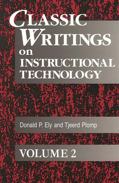 Classic Writings on Instructional Technology: Volume 2 (Instructional Technology Series)