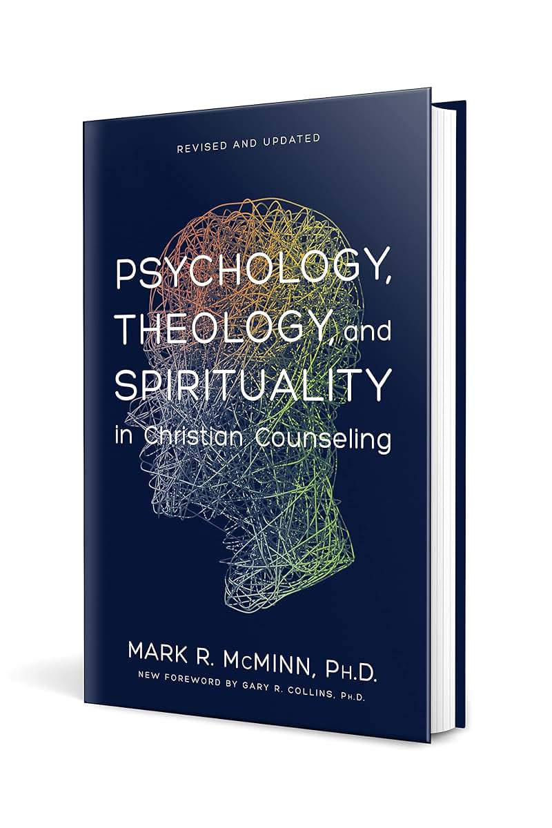 Psychology, Theology, and Spirituality in Christian Counseling (AACC Library)