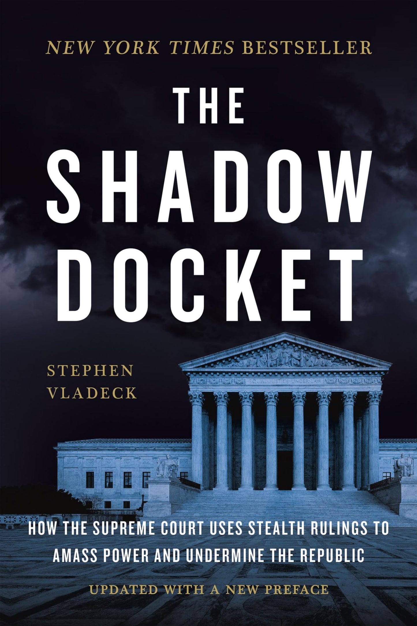 The Shadow Docket: How the Supreme Court Uses Stealth Ruling