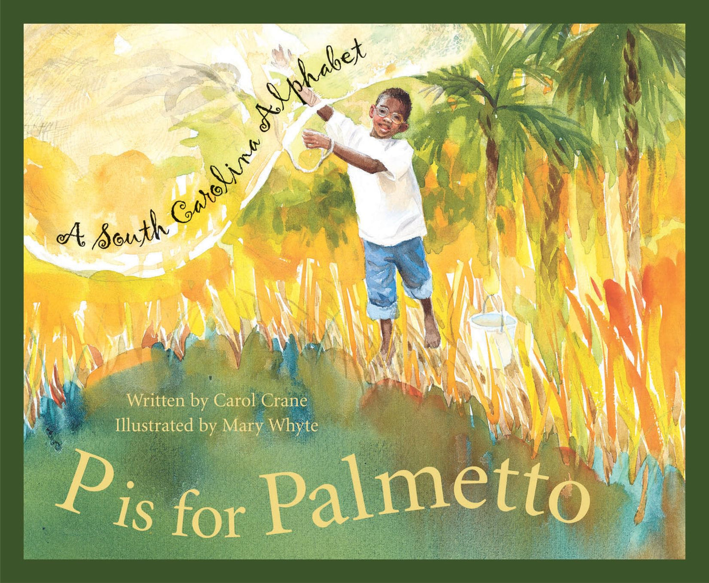 P Is For Palmetto: A South Carolina Alphabet (Discover America State By State Alphabet Series)
