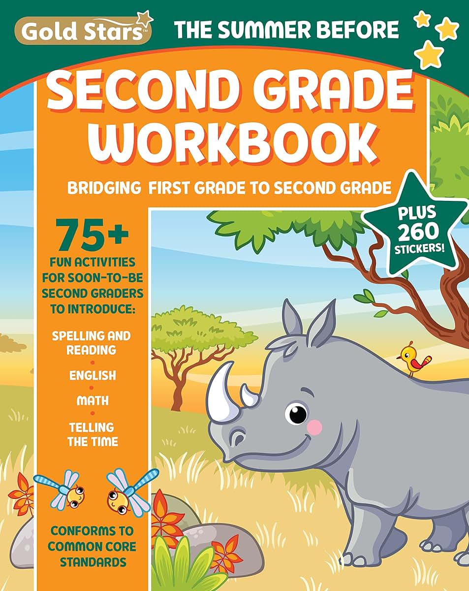 The Summer Before Second Grade School Workbook: Bridging First Grade to Second Grade for Kids Ages 7 - 8 with 75+ Activities, Spelling, Reading, English, Math, and Time (Gold Stars Series)
