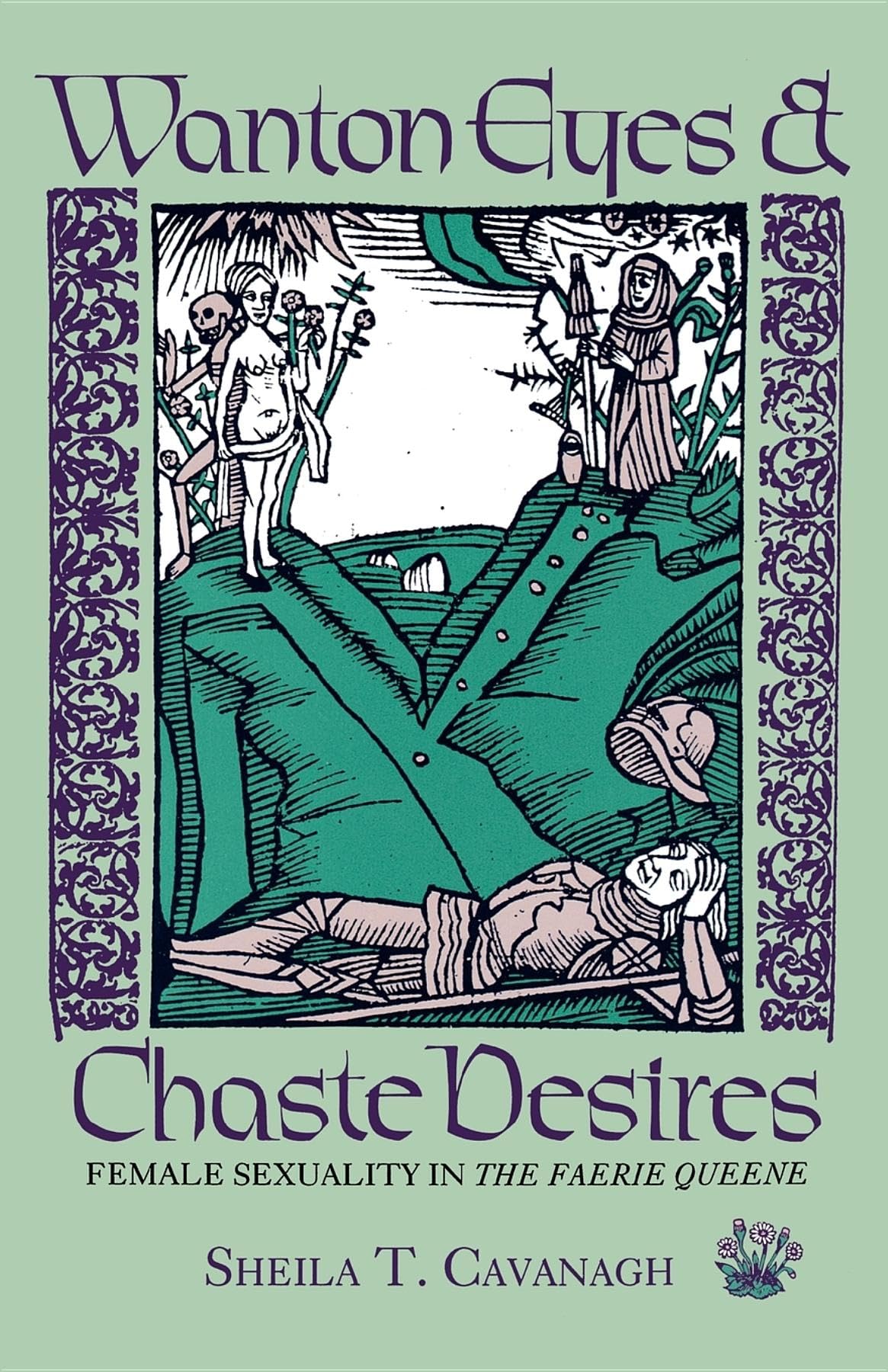 Wanton Eyes and Chaste Desires: Female Sexuality in The Faerie Queene