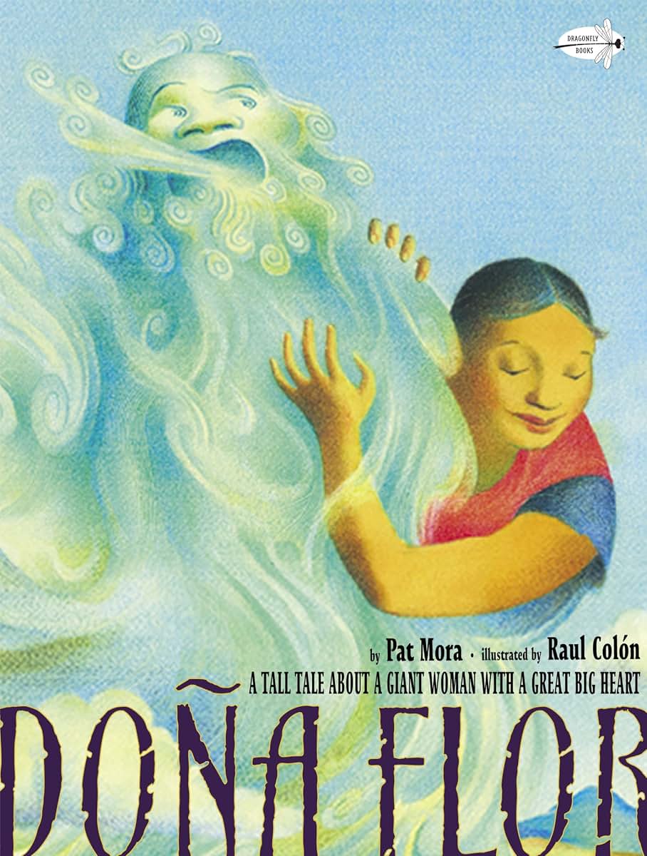 Dona Flor: A Tall Tale About a Giant Woman with a Great Big Heart