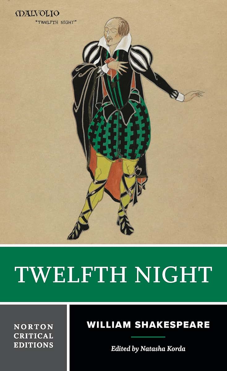 Twelfth Night: Authoritative Text; Intertexts; Criticism; Adaptations and Appropriations; Interviews (Norton Critical Editions)