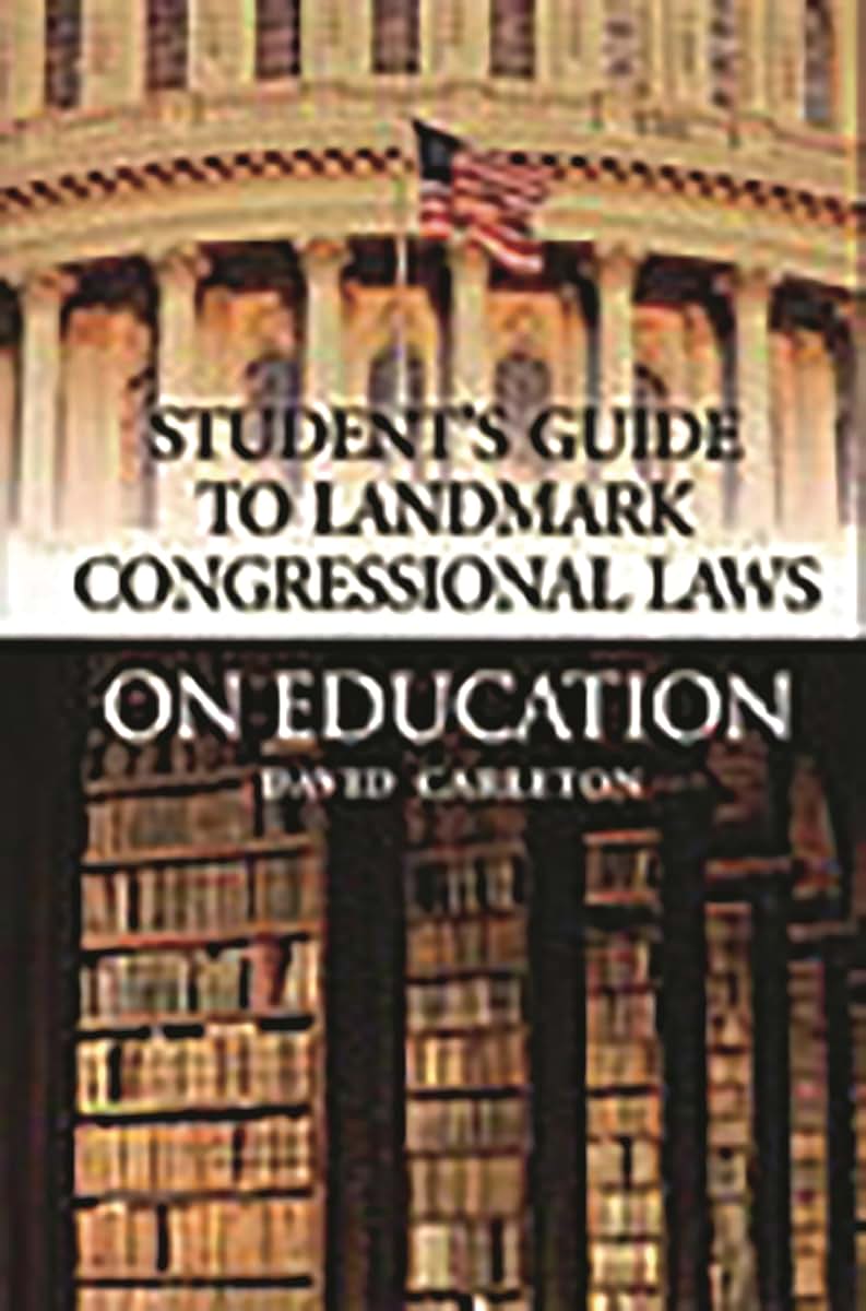 Landmark Congressional Laws on Education (Student's Guide to Landmark Congressional Laws)