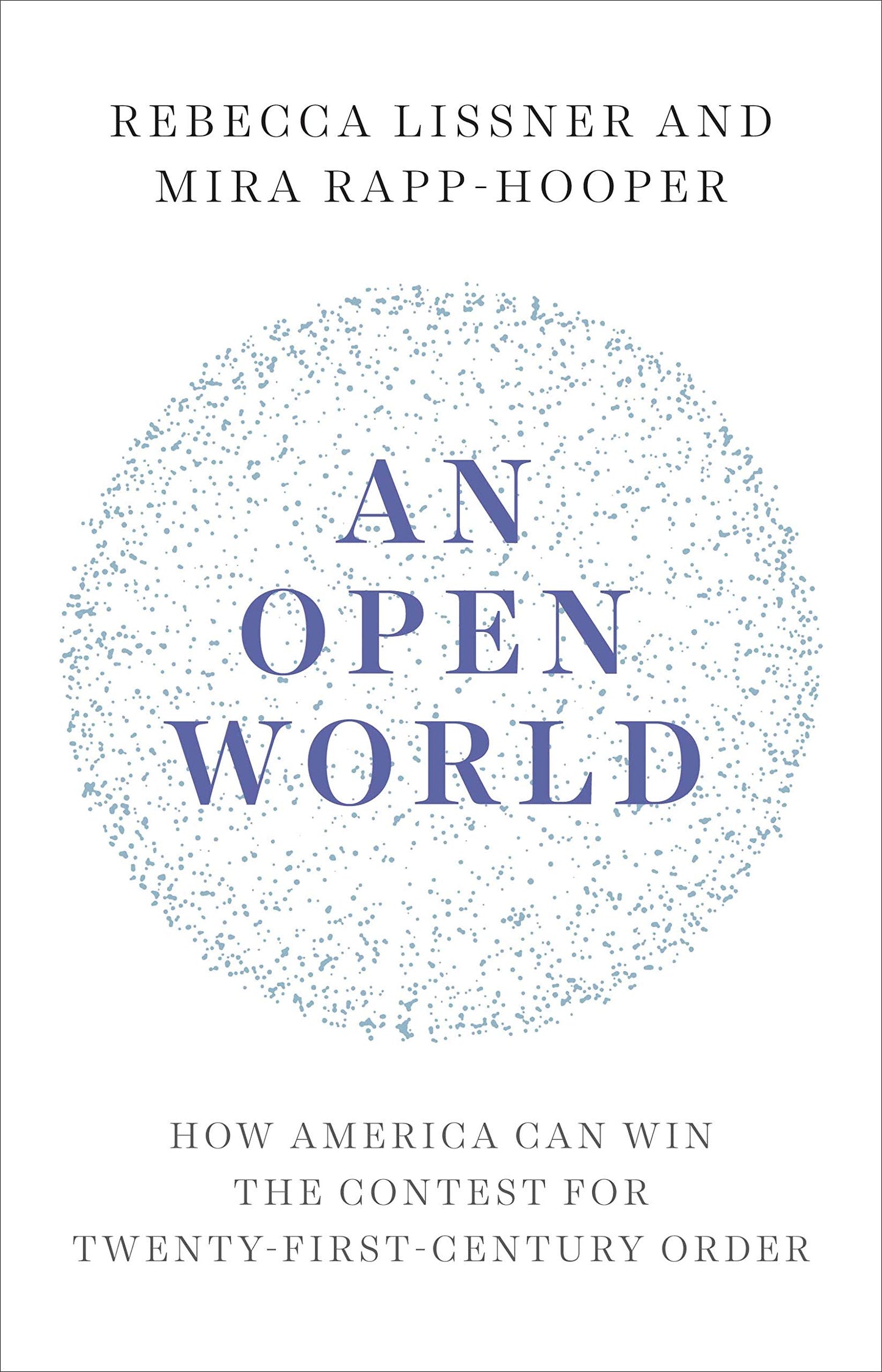 An Open World: How America Can Win the Contest for Twenty-Fi