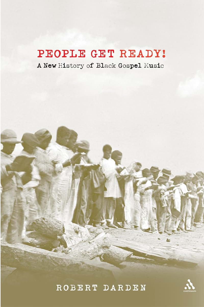 People Get Ready! A New History of Black Gospel Music