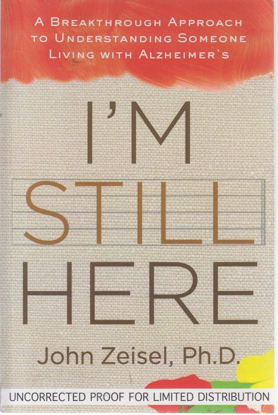 I'm Still Here: A Breakthrough Approach to Understanding Someone Living with Alzheimer's