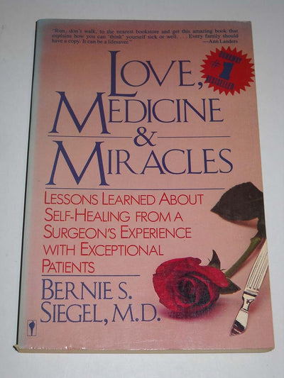 Love, Medicine and Miracles by Bernie S. Siegel