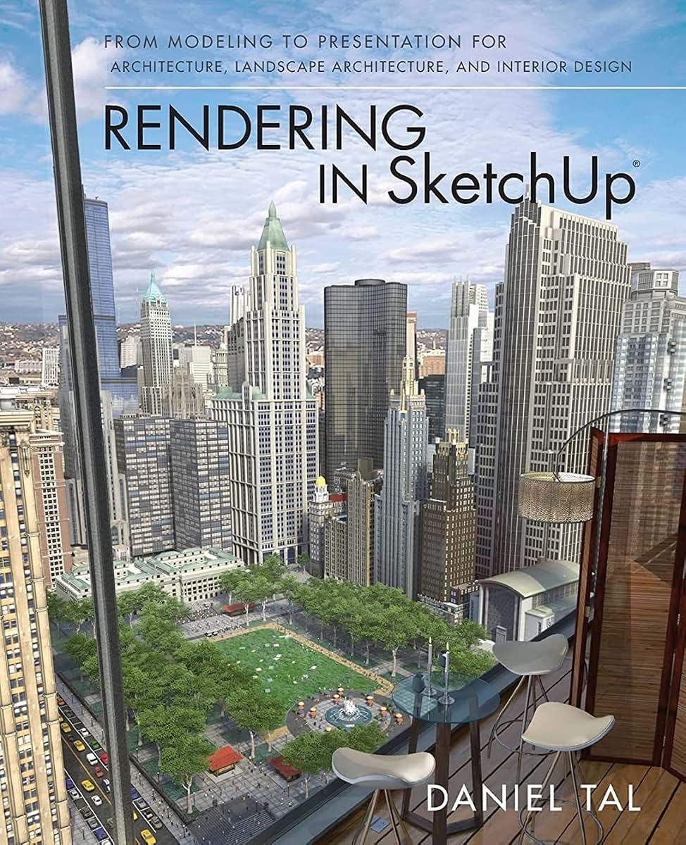 Rendering in SketchUp: From Modeling to Presentation for Arc