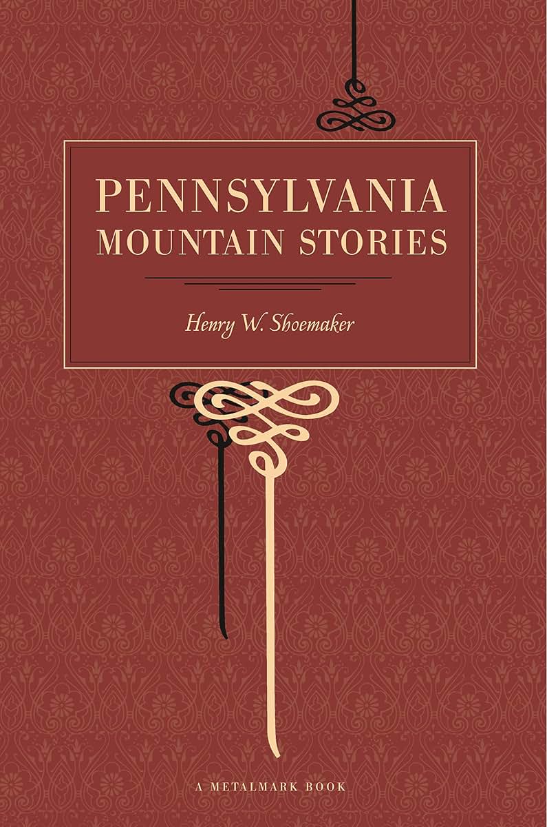 Pennsylvania Mountain Stories (Metalmark)