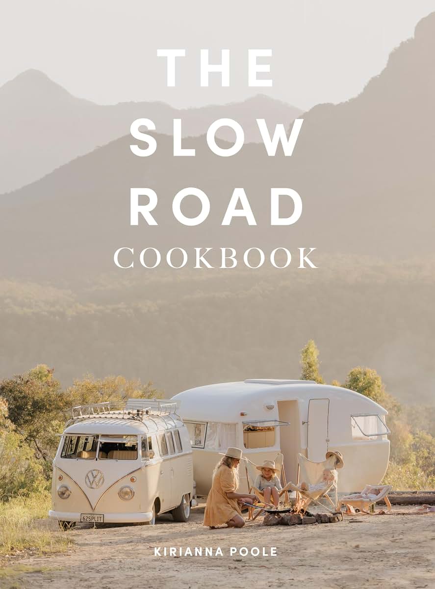 The Slow Road Cookbook by Poole, Kirianna