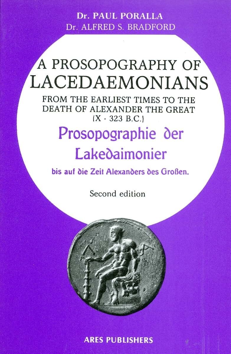 Prosopography of Lacedaemonians: From the Earliest Times to the Death of Alexander the Great (German Edition)