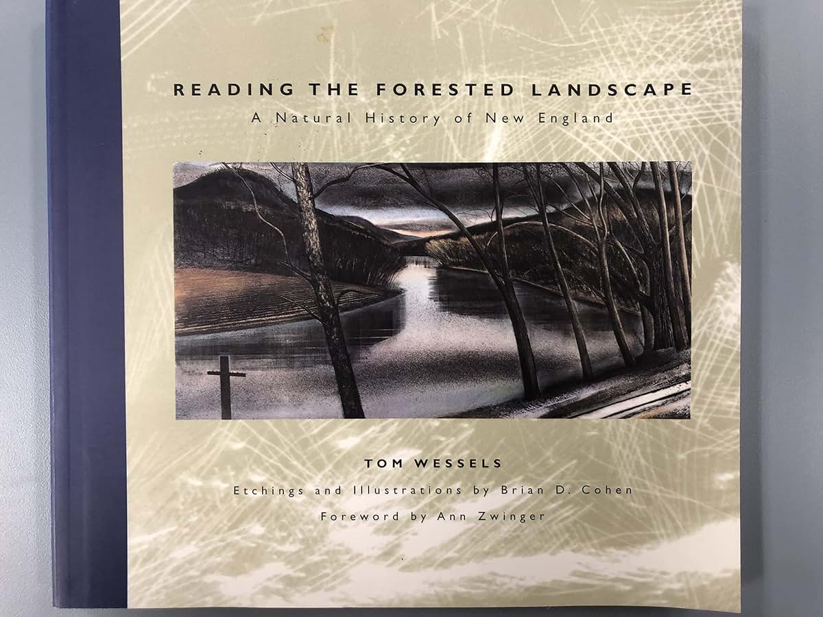 Reading the Forested Landscape: A Natural History of New Eng