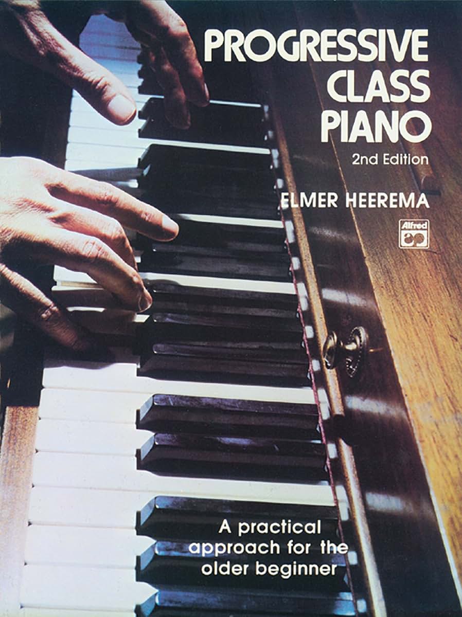 Progressive Class Piano: A Practical Approach for the Older Beginner, Comb Bound Book