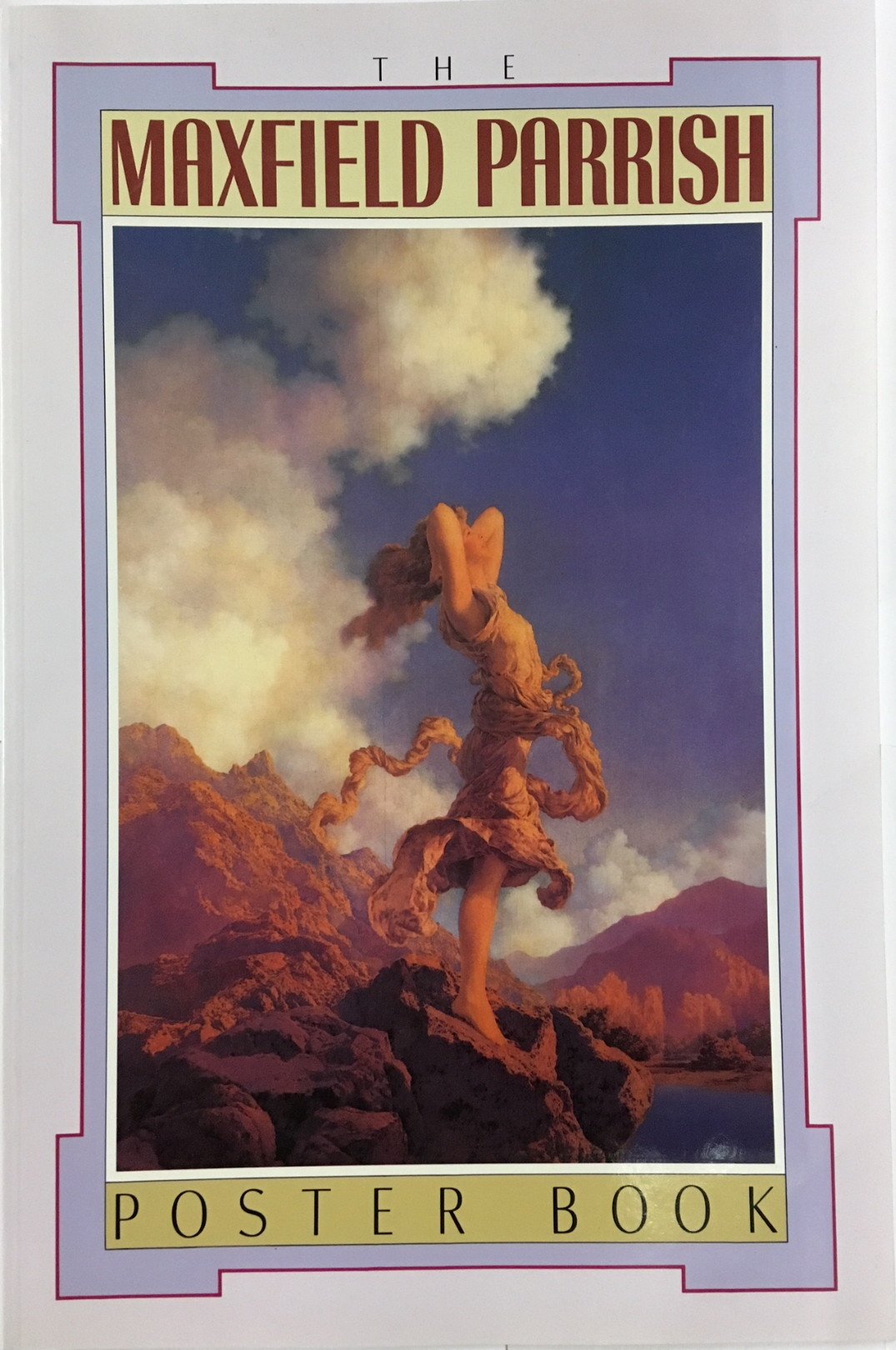 The Maxfield Parrish Poster Book by Gilbert, Alma