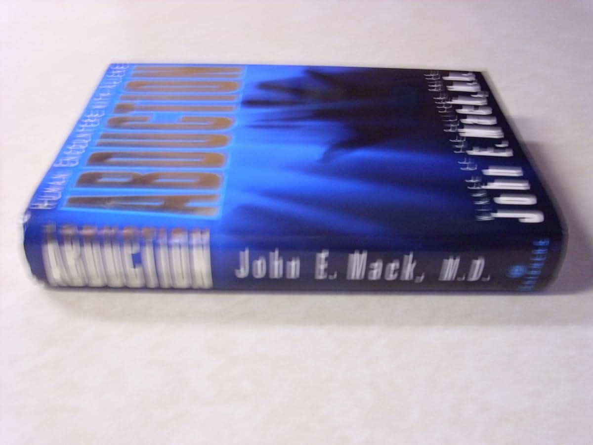 Abduction: Human Encounters with Aliens by John E. Mack