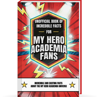 Book of Interesting Facts for My Hero Academia Fans - My Hero Academia Book with over 300 Facts and Trivia About the My Hero Academia Manga, Anime & ... MHA Gift (Mind-Blowing Trivia and Facts)