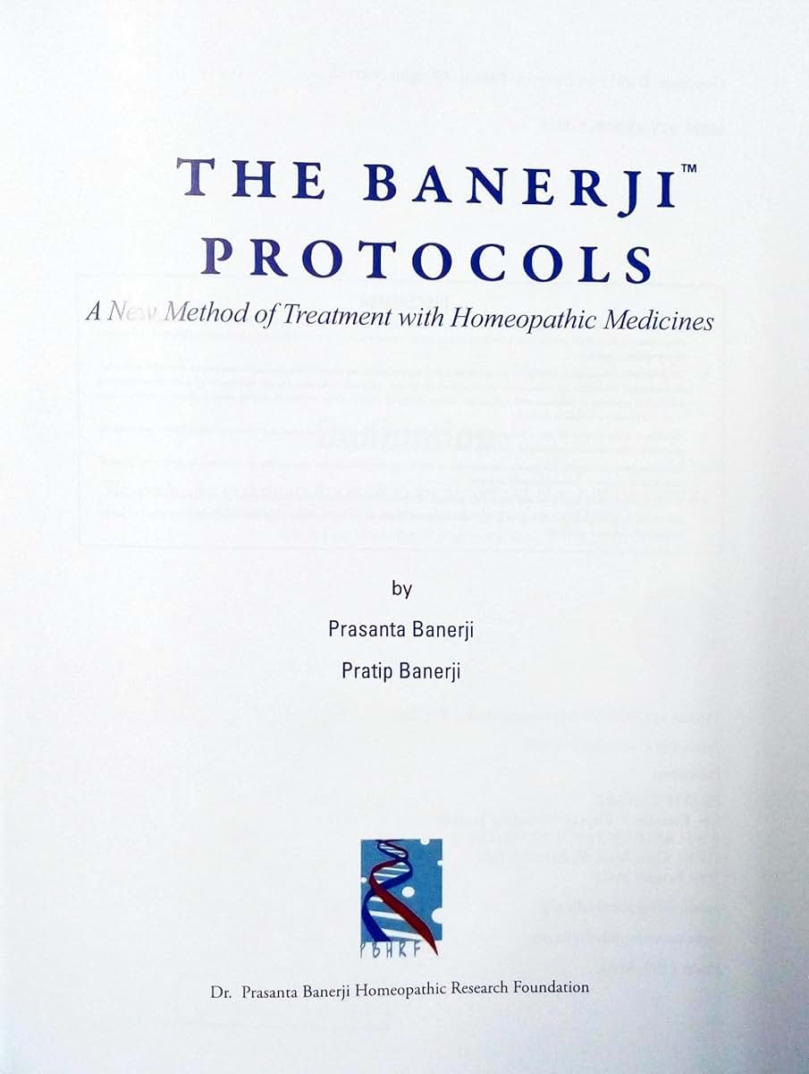 The Banerji Protocols - A New Method of Treatment with Homeo