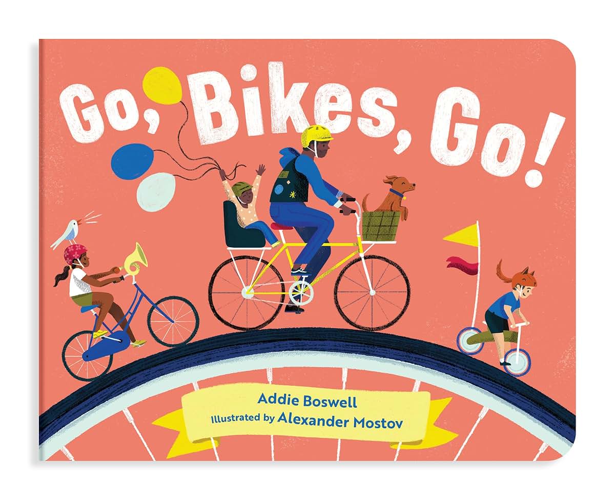 Go, Bikes, Go!: A Bike Book for Toddlers 1-3 (Things That Go Series)