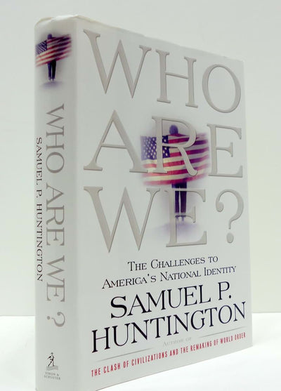 Who Are We: The Challenges to America's National Identity