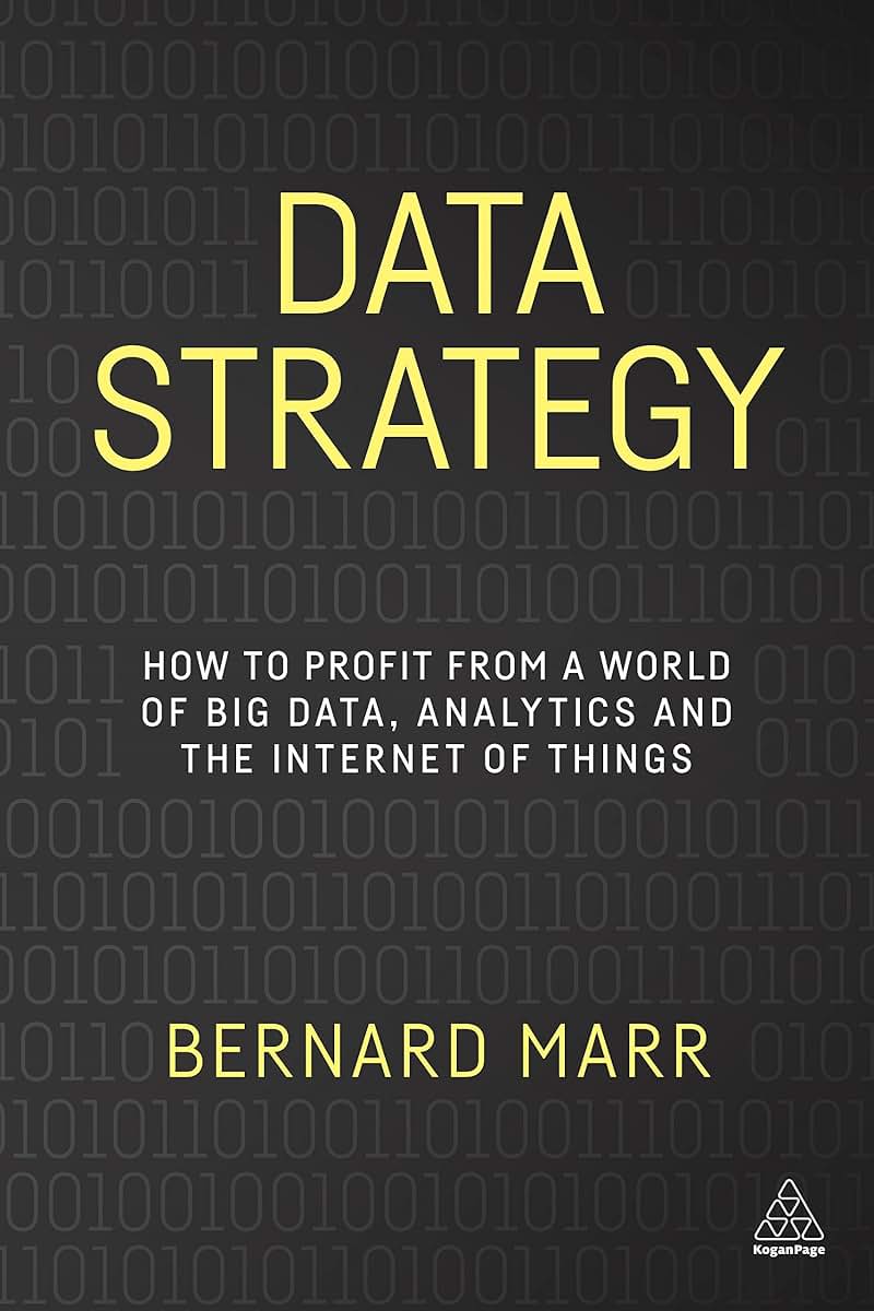 Data Strategy: How to Profit from a World of Big Data, Analytics and the Internet of Things
