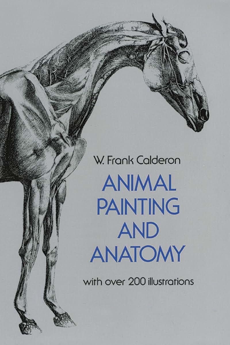 Animal Painting and Anatomy (Dover Anatomy for Artists) by C