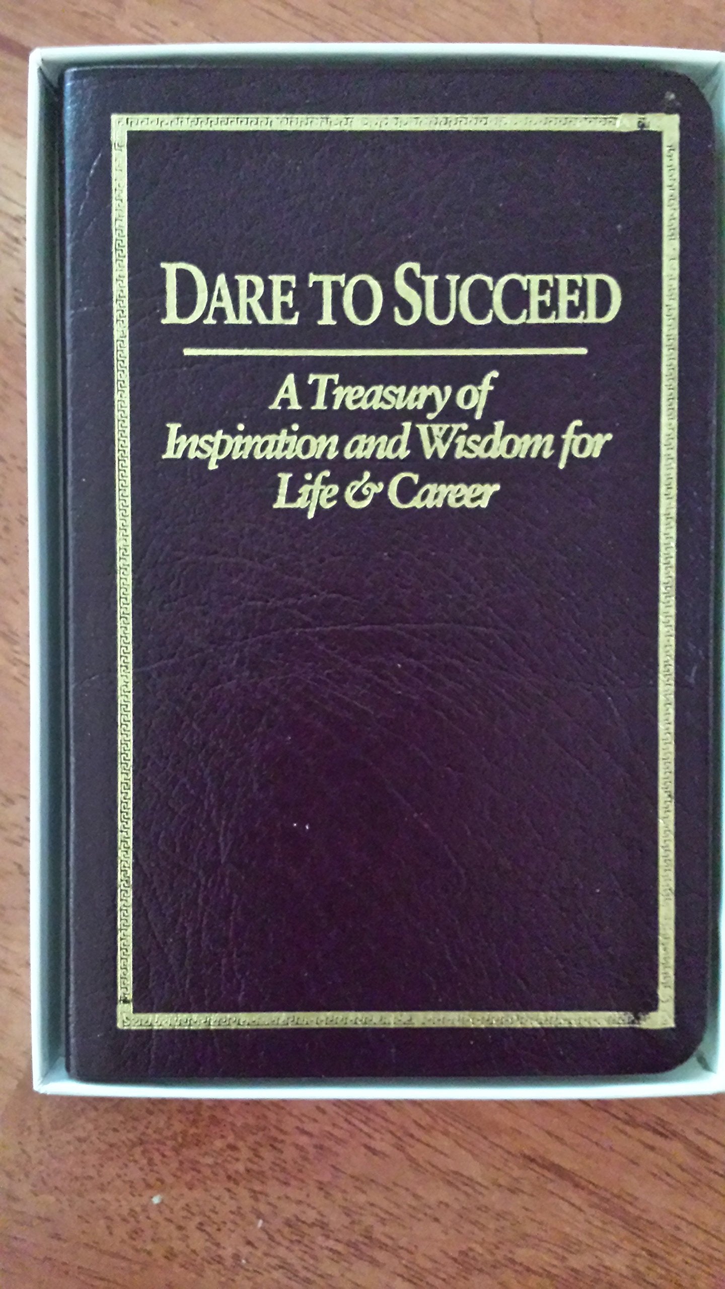 Dare to Succeed: Graduate Ed.; Leather Gift Ed.: Leather