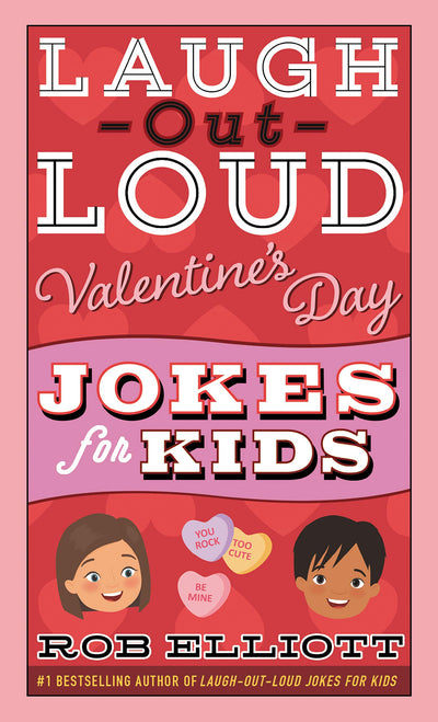 Laugh-Out-Loud Valentine's Day Jokes for Kids: A Silly Valentine Joke Collection Full of Puns and Giggles for Children (Ages 4-8) (Laugh-Out-Loud Jokes for Kids, 19)