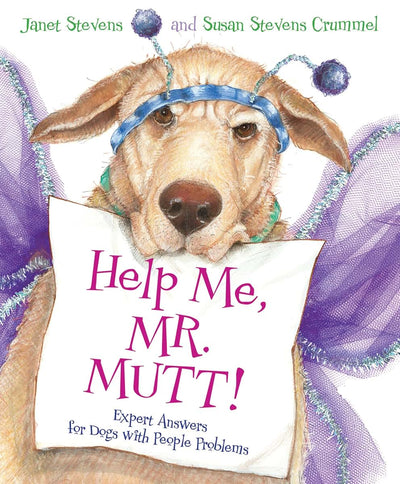 Help Me, Mr. Mutt!: Expert Answers for Dogs with People Problems - A Funny Picture Book About Pet Advice and a Bossy Cat for Kids (Ages 4-7)