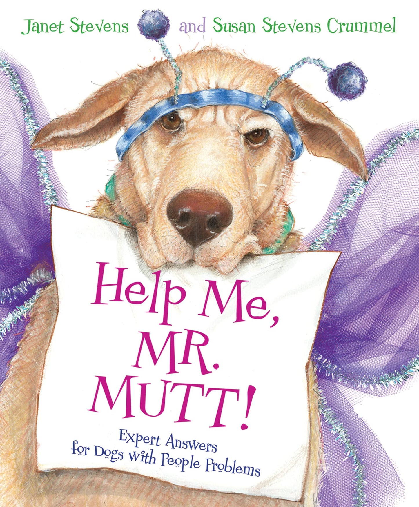 Help Me, Mr. Mutt!: Expert Answers for Dogs with People Problems - A Funny Picture Book About Pet Advice and a Bossy Cat for Kids (Ages 4-7)