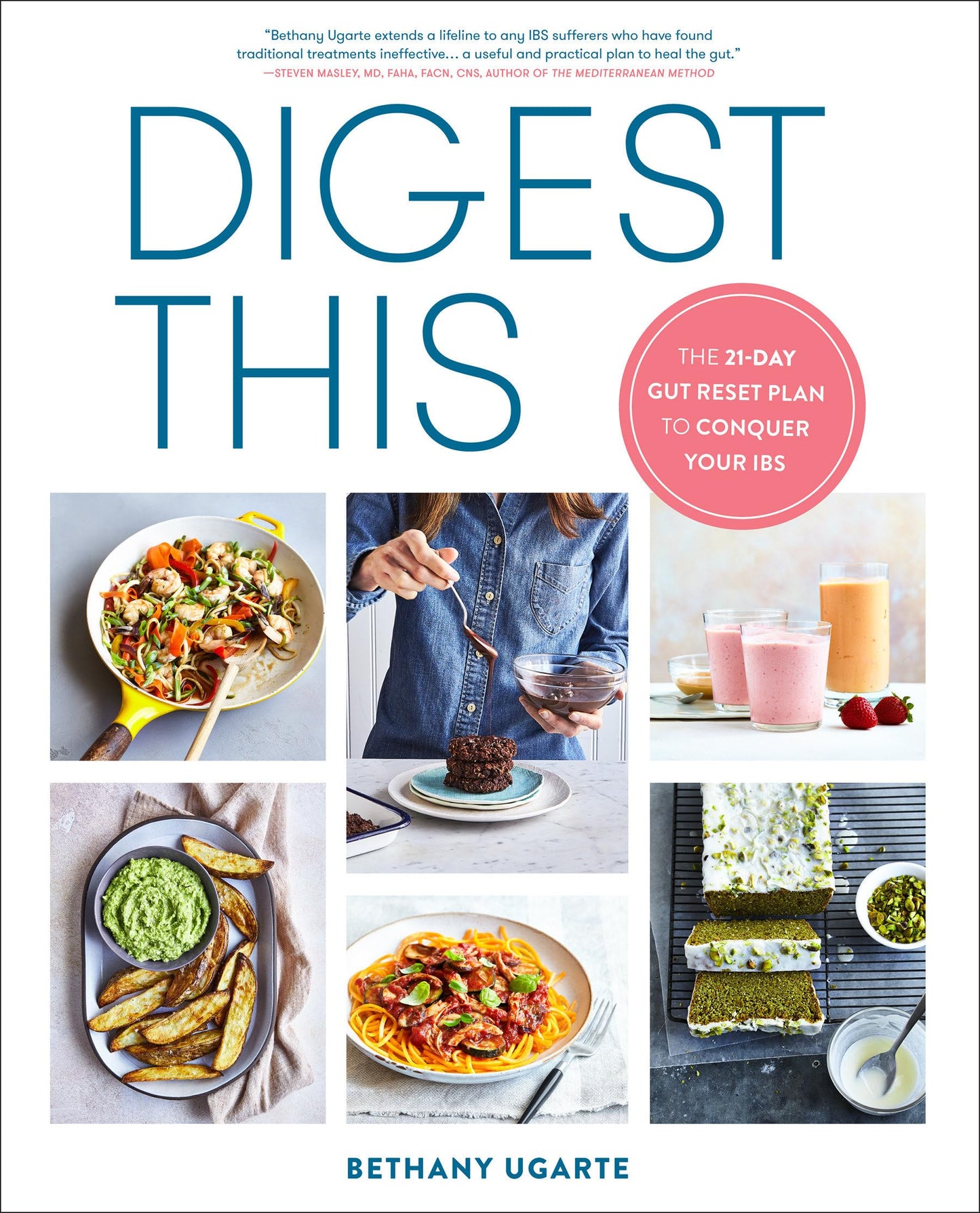 Digest This: The 21-Day Gut Reset Plan to Conquer Your IBS b
