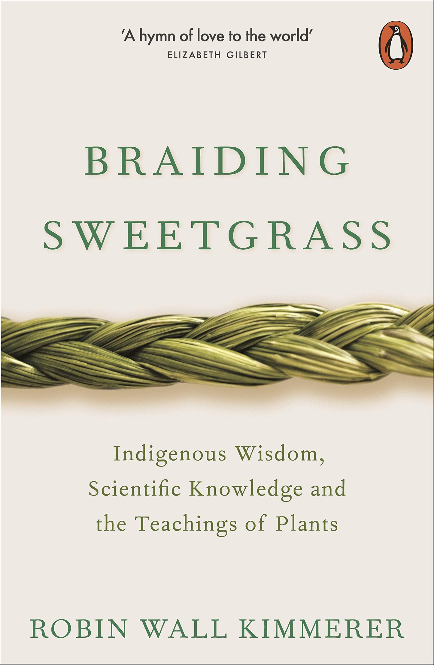 Braiding Sweetgrass: Indigenous Wisdom, Scientific Knowledge