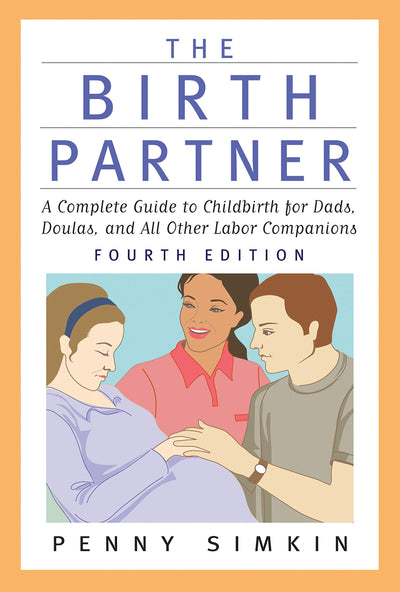 The Birth Partner - Revised 4th Edition: A Complete Guide to