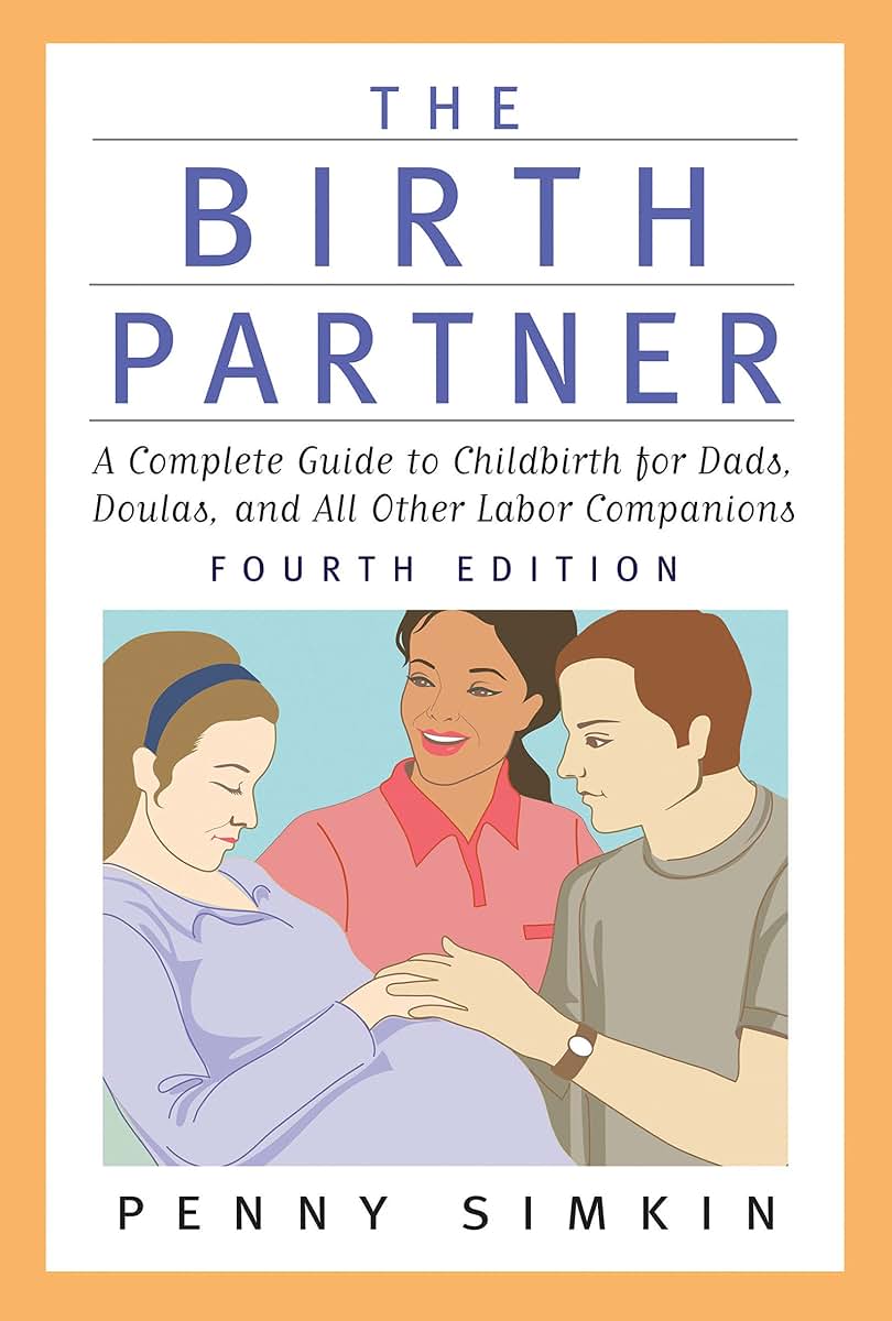 The Birth Partner - Revised 4th Edition: A Complete Guide to