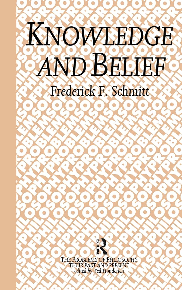 Knowledge and Belief (Problems of Philosophy)