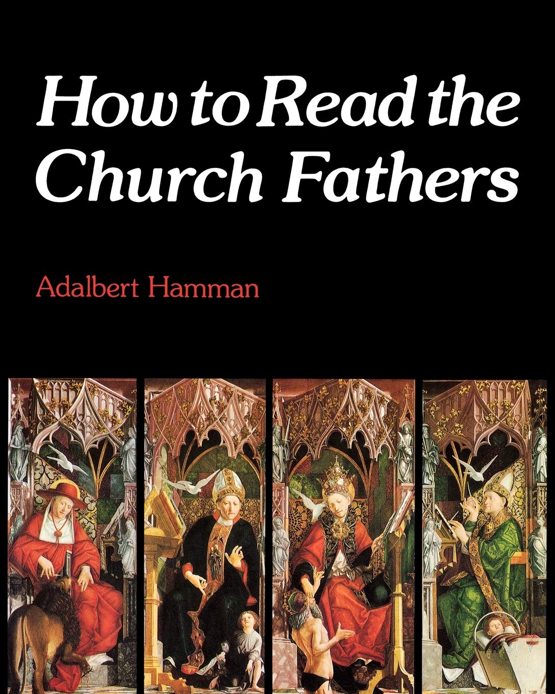 How to REad the Church Fathers (How to S)