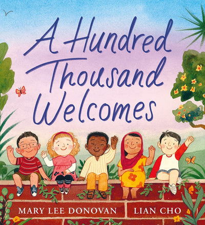 A Hundred Thousand Welcomes: A Warm Story About Welcoming Others Around the World for Children (Ages 4-8)
