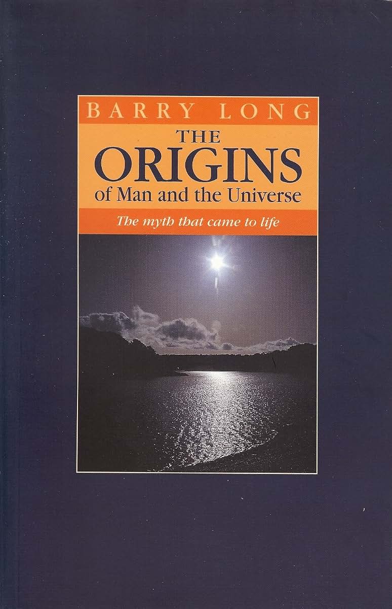 The Origins of Man and the Universe: The Myth that Came to Life