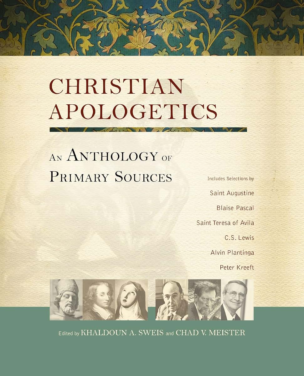 Christian Apologetics: An Anthology of Primary Sources