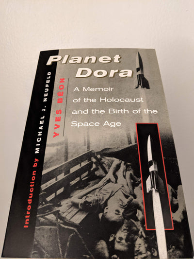 Planet Dora: A Memoir Of The Holocaust And The Birth Of The Space Age