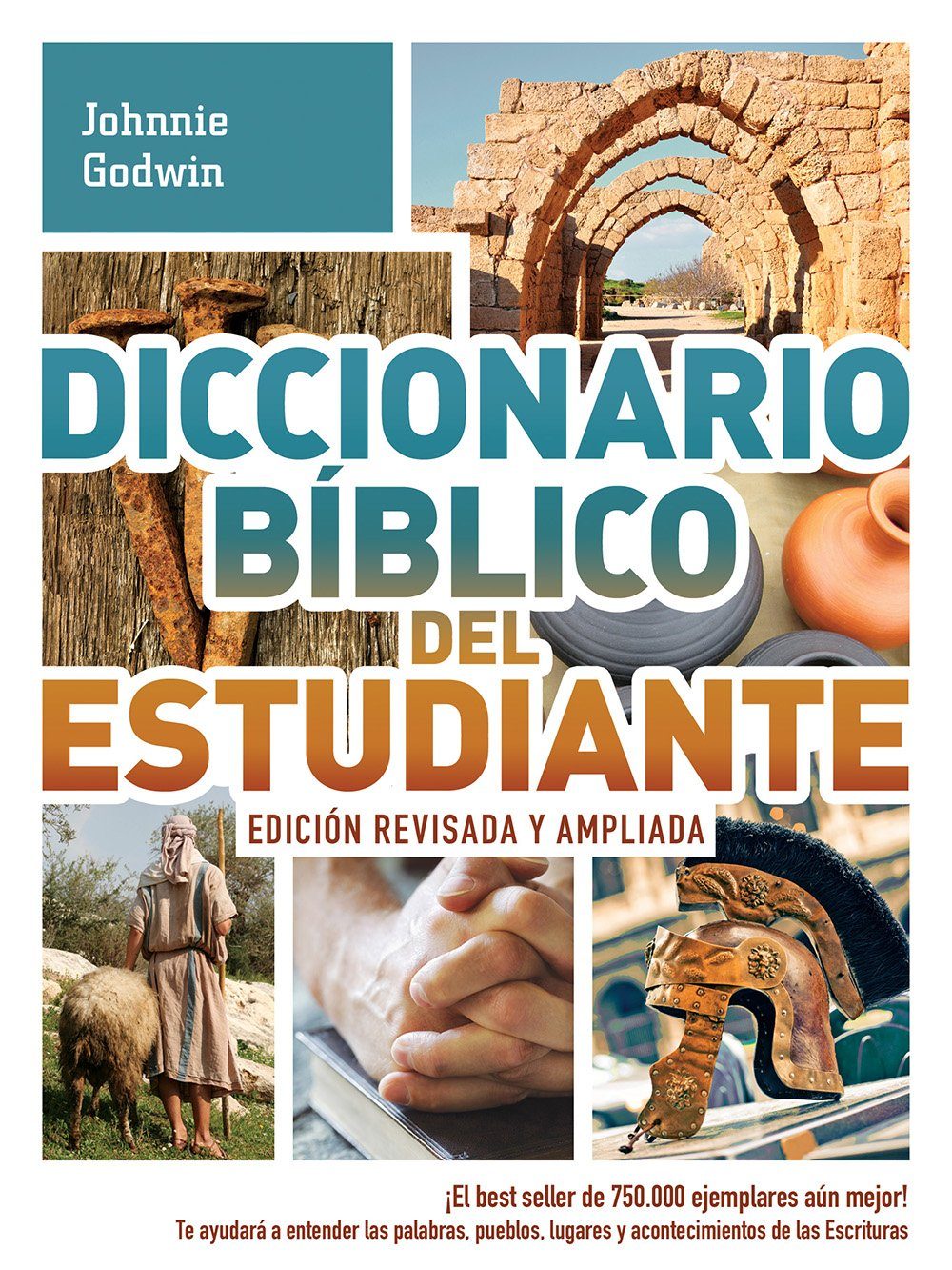 Diccionario Bíblico del Estudiante -> Edición Revisada Y Ampliada: El Best Seller de 750.000 Ejemplares Aún Mejor! / Te Ayudará a Entender Las ... de Las Escrituras (Spanish Edition)
