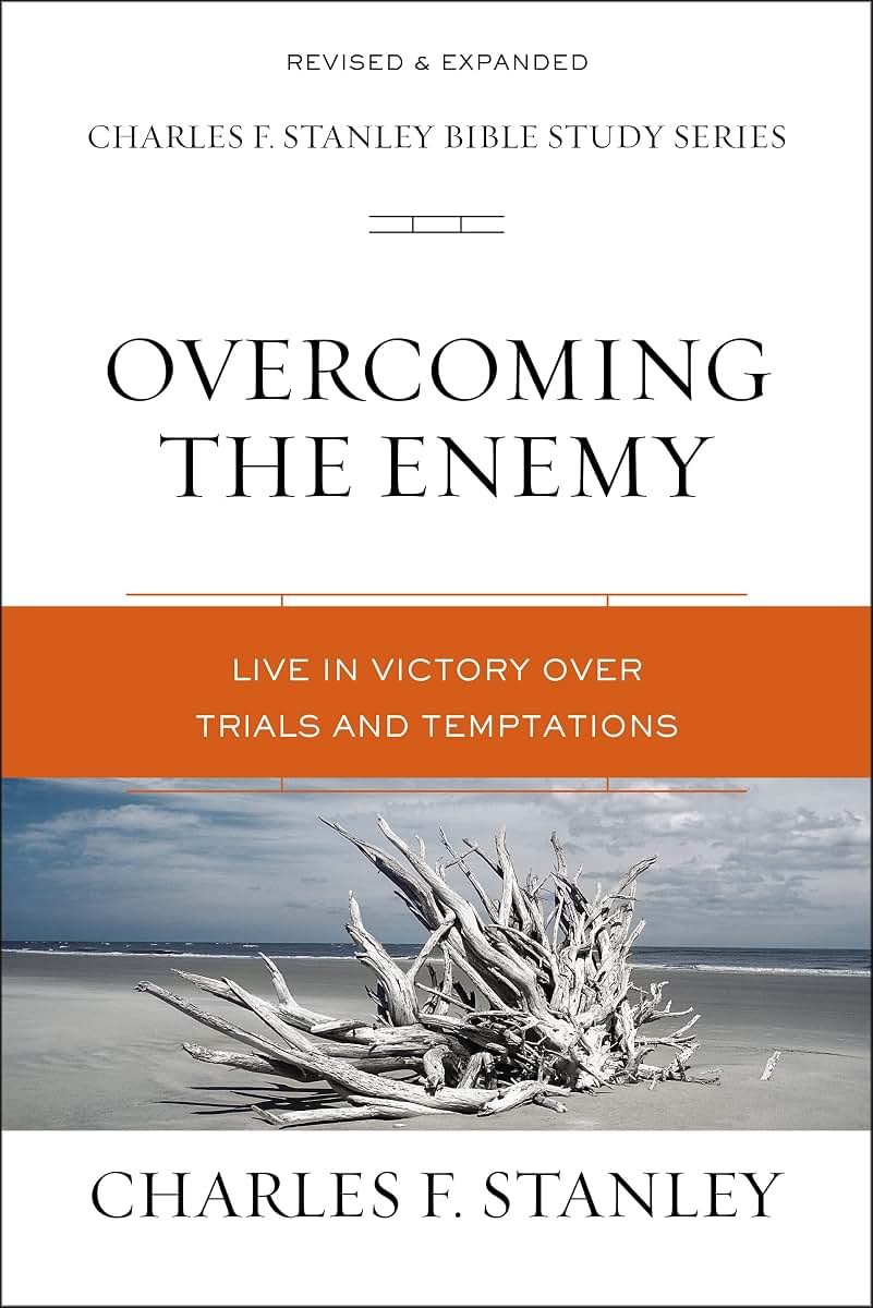 Overcoming the Enemy: Live in Victory Over Trials and Temptations (Charles F. Stanley Bible Study Series)