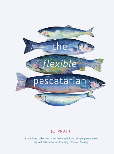 The Flexible Pescatarian: Delicious recipes to cook with or without fish (Volume 2) (Flexible Ingredients Series, 2)