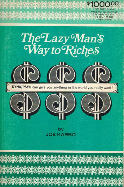 The Lazy Man's Way to Riches: DYNA/PSYC Can Give You Everything in the World You Really Want!